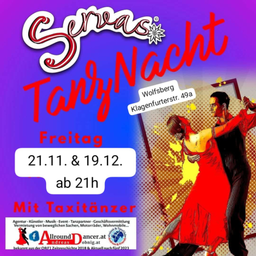 SERVAS 21.11. u. 19.12. im der 3. Fr im Monat  mit AllroundDancer +436644512100 Tanzlokal Klagenfurterstr. 49a  WOLFSBERG Party 